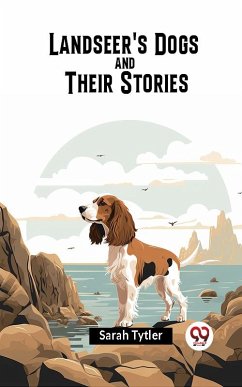 Cover Landseer's Dogs and Their Stories (eBook, ePUB)