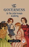 The Governess Or The Little Female Academy (eBook, ePUB)