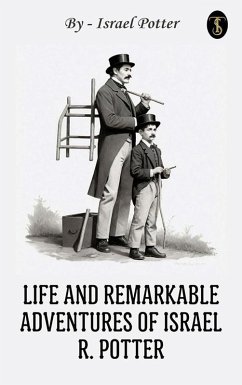 Life and Remarkable Adventures of Israel R. Potter (eBook, ePUB) - Potter, Israel