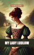 My Lady Ludlow (eBook, ePUB) - Bild 1