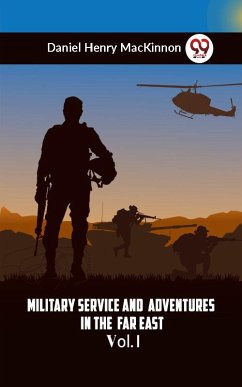 Cover Military Service and Adventures in the Far East Vol. I (eBook, ePUB)