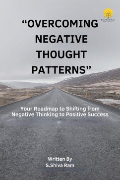 Overcoming Negative Thought Patterns (eBook, ePUB) - Ram, S. Shiva