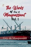 The Works of Guy de Maupassant, Vol. 1 (eBook, ePUB)