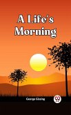 A Life'S Morning (eBook, ePUB)