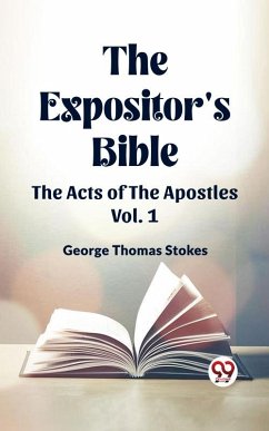 Cover The Expositor's Biblethe Acts Of The Apostles Vol. 1 (eBook, ePUB)