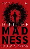 Out of Madness (eBook, ePUB) Out of Madness (eBook, ePUB)