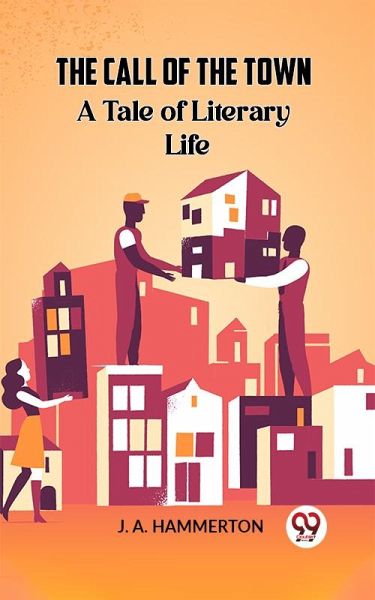 The Call of the Town A Tale of Literary Life (eBook, ePUB)