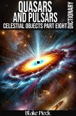 Quasars and Pulsars Dictionary (Grow Your Vocabulary) (eBook, ePUB) Quasars and Pulsars Dictionary (Grow Your Vocabulary) (eBook, ePUB)