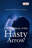 The Mystery of The Hasty Arrow (eBook, ePUB)