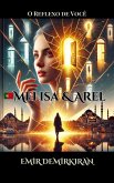 Melisa & Arel: O Reflexo de Você (Melisa & Arel: You in the Mirror Series, #5) (eBook, ePUB) Melisa & Arel: O Reflexo de Você (Melisa & Arel: You in the Mirror Series, #5) (eBook, ePUB)