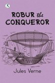 Robur the Conqueror (eBook, ePUB) Robur the Conqueror (eBook, ePUB)