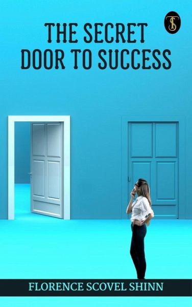 The Secret Door to Success (eBook, ePUB) The Secret Door to Success (eBook, ePUB)
