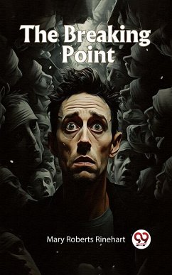 The Breaking Point (eBook, ePUB) - Rinehart, Mary Roberts