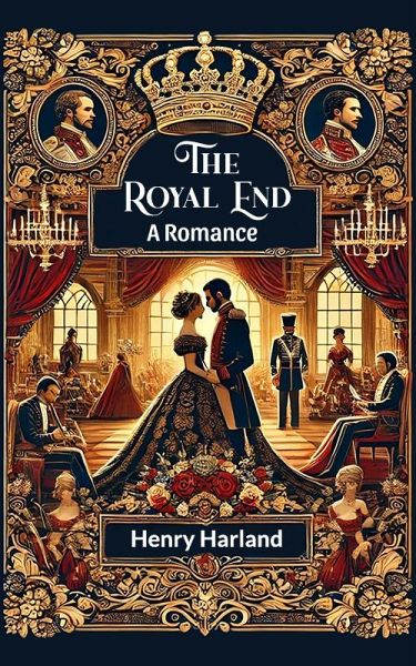The Royal End A Romance (eBook, ePUB) The Royal End A Romance (eBook, ePUB)
