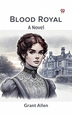 Blood Royal A Novel (eBook, ePUB) - Allen, Grant