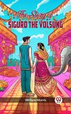 The Story Of Sigurd The Volsung (eBook, ePUB)