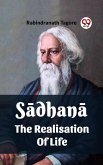 Sadhana The Realisation Of Life (eBook, ePUB)