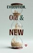 Evolution, Old & New (eBook, ePUB) - Bild 1
