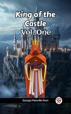 King of the Castle Vol. One (eBook, ePUB)