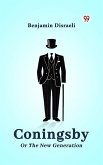Coningsby Or The New Generation (eBook, ePUB)