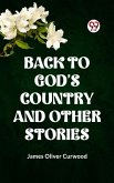 Back To God's Country And Other Stories (eBook, ePUB) Back To God's Country And Other Stories (eBook, ePUB)