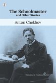 The Schoolmaster and Other Stories (eBook, ePUB) The Schoolmaster and Other Stories (eBook, ePUB)