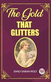 The Gold that Glitters (eBook, ePUB)