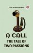 A CALL THE TALE OF TWO PASSIONS (eBook,... - Bild 1