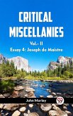Critical Miscellanies Vol.-II Essay 4: Joseph De Maistre (eBook, ePUB)