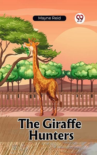 The Giraffe Hunters (eBook, ePUB) The Giraffe Hunters (eBook, ePUB)