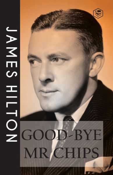 Good-bye, Mr. Chips (eBook, ePUB) Good-bye, Mr. Chips (eBook, ePUB)
