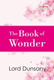 The Book of Wonder (eBook, ePUB) The Book of Wonder (eBook, ePUB)