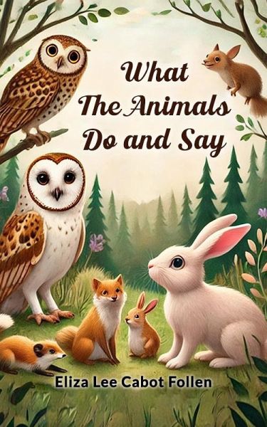 What the Animals Do and Say (eBook, ePUB) What the Animals Do and Say (eBook, ePUB)