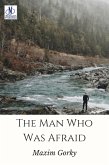 The Man Who Was Afraid (eBook, ePUB) The Man Who Was Afraid (eBook, ePUB)