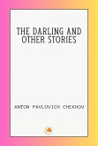 THE DARLING AND OTHER STORIES (eBook, ePUB) THE DARLING AND OTHER STORIES (eBook, ePUB)