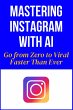 Mastering Instagram With AI - Go from... - Bild 1
