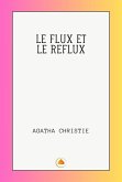 LE FLUX ET LE REFLUX (eBook, ePUB) LE FLUX ET LE REFLUX (eBook, ePUB)