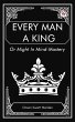 Every Man a King Or Might In... - Bild 1