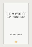 The Mayor of Casterbridge (eBook, ePUB) The Mayor of Casterbridge (eBook, ePUB)