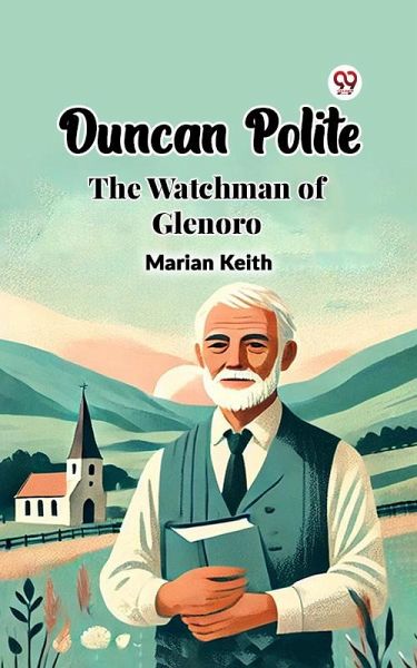 Duncan Polite The Watchman of Glenoro (eBook, ePUB)