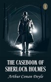 The Casebook of Sherlock Holmes (eBook, ePUB)