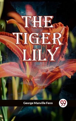 The Tiger Lily (eBook, ePUB) - Fenn, George Manville