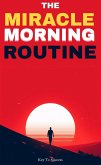 The miracle morning routine : key to success (eBook, ePUB)