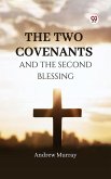 The Two Covenants And The Second Blessing (eBook, ePUB)