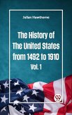 The History of the United States from 1492 to 1910 Vol. 1 (eBook, ePUB)
