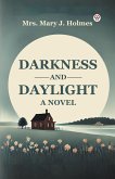Darkness And Daylight A Novel (eBook, ePUB) Darkness And Daylight A Novel (eBook, ePUB)