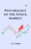 Psychology of the Stock Market (eBook, ePUB) Psychology of the Stock Market (eBook, ePUB)