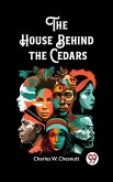 The House Behind the Cedars (eBook, ePUB)