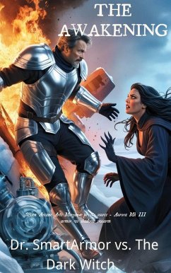 The Awakening:Dr. SmartArmor vs. The Dark Witch (Dr. SmartArmor vs. The Dark Witch., #1) (eBook, ePUB) Cover The Awakening:Dr. SmartArmor vs. The Dark Witch (Dr. SmartArmor vs. The Dark Witch., #1) (eBook, ePUB)