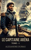 Le Capitaine Aréna - Tome - 1 (eBook, ePUB) Le Capitaine Aréna - Tome - 1 (eBook, ePUB)